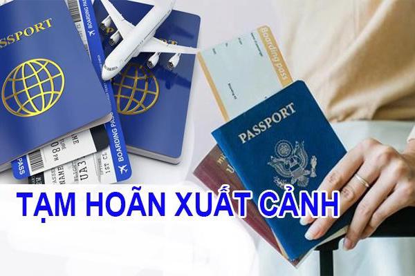 Thẩm quyền ban hành quyết định tạm hoãn xuất cảnh